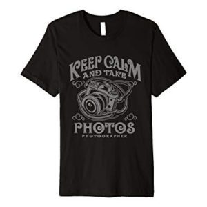 keep calm and take photos